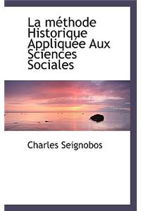 La M Thode Historique Applique Aux Sciences Sociales