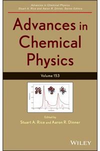 Advances in Chemical Physics, Volume 153