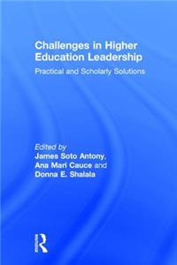 Challenges in Higher Education Leadership