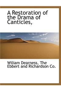 A Restoration of the Drama of Canticles,