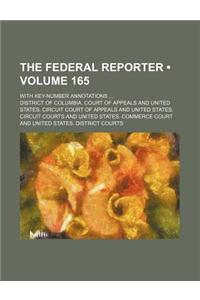 The Federal Reporter (Volume 165); With Key-Number Annotations