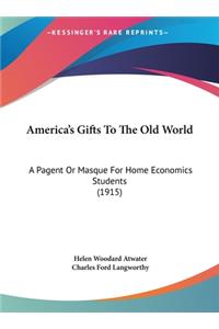America's Gifts to the Old World