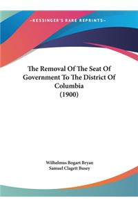 The Removal of the Seat of Government to the District of Columbia (1900)