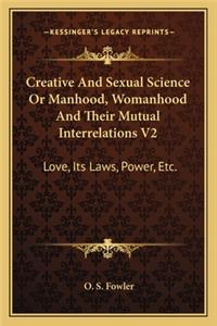 Creative And Sexual Science Or Manhood, Womanhood And Their Mutual Interrelations V2
