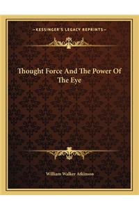 Thought Force and the Power of the Eye