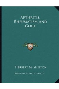 Arthritis, Rheumatism and Gout