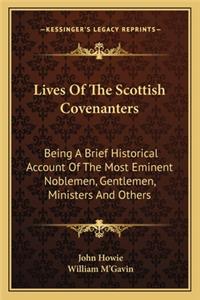 Lives Of The Scottish Covenanters
