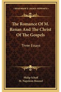 The Romance of M. Renan and the Christ of the Gospels