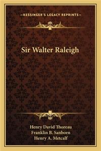 Sir Walter Raleigh