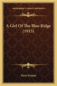 A Girl of the Blue Ridge (1915) a Girl of the Blue Ridge (1915)