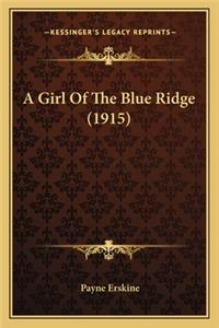A Girl Of The Blue Ridge (1915)
