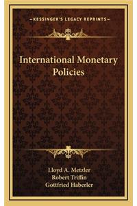 International Monetary Policies