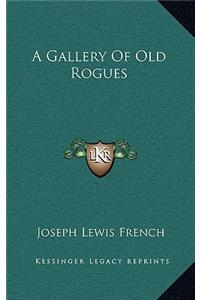 A Gallery of Old Rogues