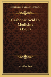 Carbonic Acid in Medicine (1905)