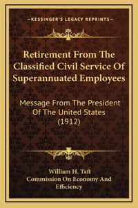 Retirement From The Classified Civil Service Of Superannuated Employees