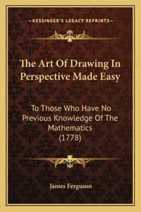 The Art Of Drawing In Perspective Made Easy