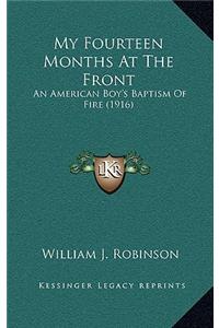 My Fourteen Months At The Front