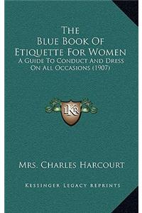 The Blue Book Of Etiquette For Women