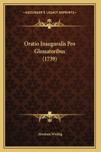 Oratio Inauguralis Pro Glossatoribus (1739)