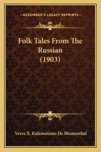 Folk Tales From The Russian (1903)