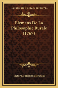 Elemens De La Philosophie Rurale (1767)