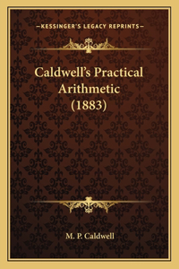 Caldwell's Practical Arithmetic (1883)