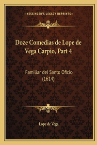 Doze Comedias de Lope de Vega Carpio, Part 4