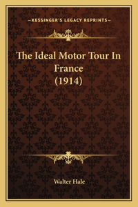 Ideal Motor Tour In France (1914)