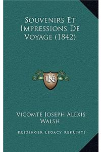 Souvenirs Et Impressions De Voyage (1842)