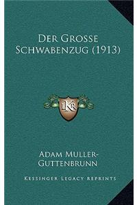 Grosse Schwabenzug (1913)