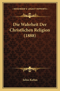 Wahrheit Der Christlichen Religion (1888)