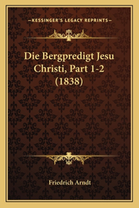 Die Bergpredigt Jesu Christi, Part 1-2 (1838)