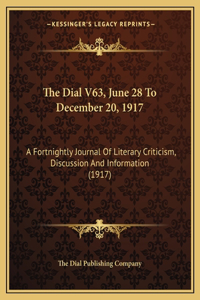 The Dial V63, June 28 To December 20, 1917