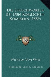 Die Spruchworter Bei Den Romischen Komikern (1889)