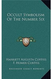 Occult Symbolism of the Number Six