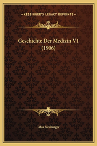 Geschichte Der Medizin V1 (1906)