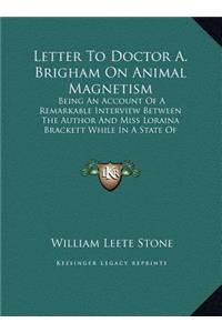 Letter to Doctor A. Brigham on Animal Magnetism
