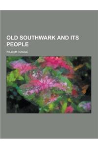 Old Southwark and Its People