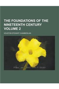 The Foundations of the Nineteenth Century Volume 2