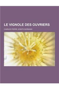 Le Vignole Des Ouvriers