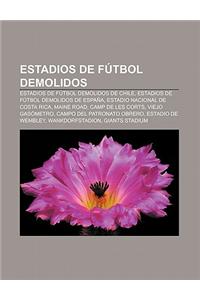 Estadios de Futbol Demolidos