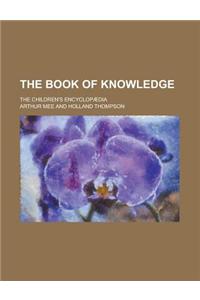 The Book of Knowledge; The Children's Encyclopaedia