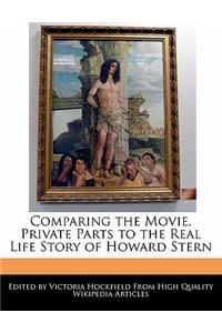 Comparing the Movie, Private Parts to the Real Life Story of Howard Stern