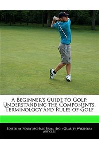 A Beginner's Guide to Golf