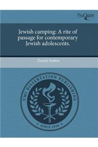 Jewish Camping: A Rite of Passage for Contemporary Jewish Adolescents