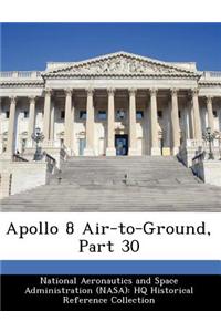 Apollo 8 Air-To-Ground, Part 30