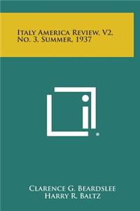 Italy America Review, V2, No. 3, Summer, 1937