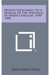Eighth Supplement to a Manual of the Writings in Middle English, 1050-1400