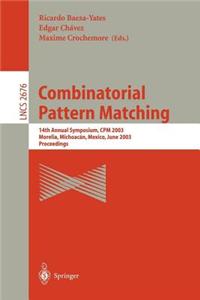 Combinatorial Pattern Matching: 14th Annual Symposium, CPM 2003 Morelia, Michoacan, Mexico, June 25-27, 2003 Proceedings. Lecture Notes in Computer Science.