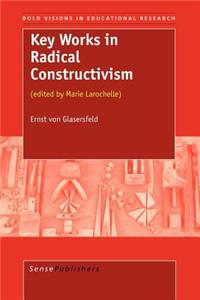 Key Works in Radical Constructivism
